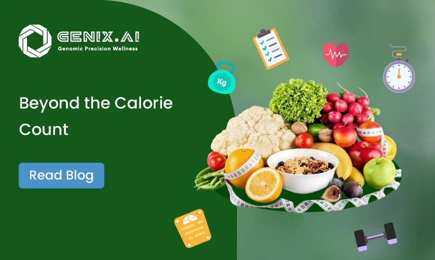 Beyond the Calorie Count: Why Your DNA Dictates Your Ideal Diet