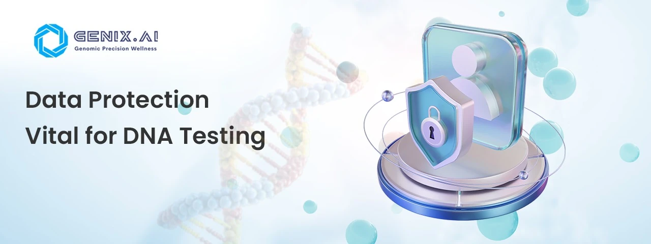 Why data privacy is very important for DNA analysis in India?