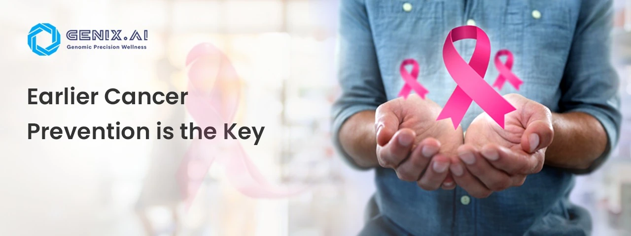 How genetic testing for cancer at the early stage prevent severity later?
