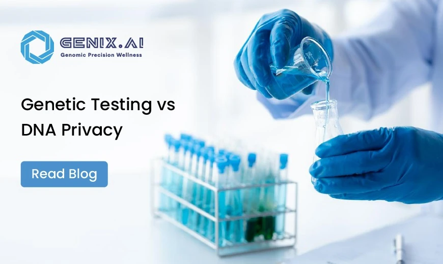 Genetic Testing vs. DNA Privacy: How Genix.ai Keeps Your 'Biological Code' Secure