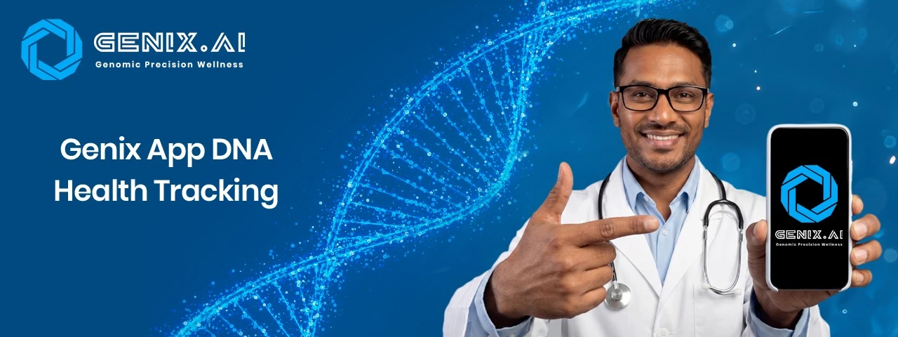 The Genix App Explained: How It Connects Your DNA Report to Daily Health Tracking