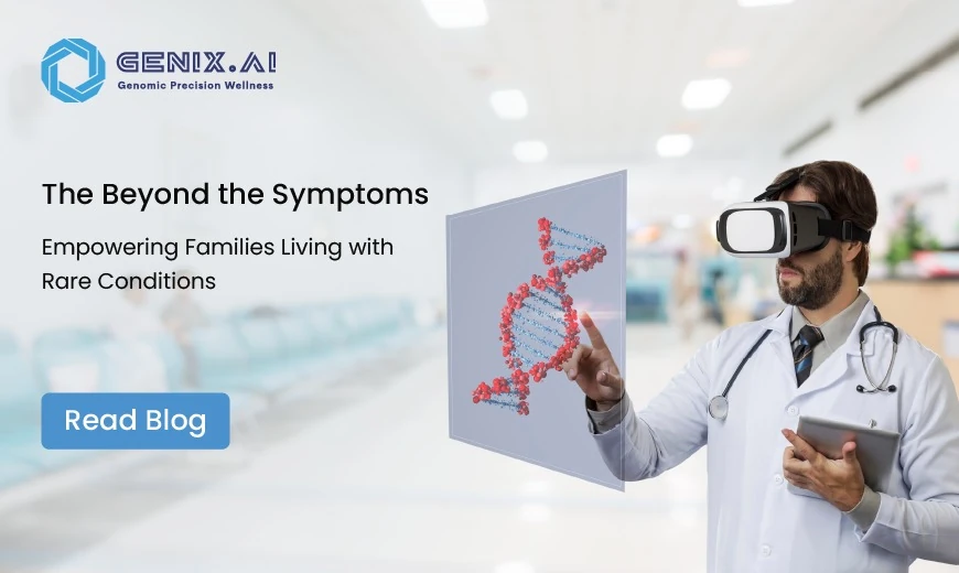 Beyond the Symptoms: Empowering Families Living with Rare Conditions